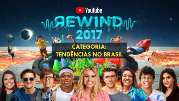 Retrospectiva 2017: Os melhores vídeos do Youtube no Brasil