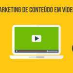 Por que usar vídeos em sua estratégia de marketing de conteúdo?