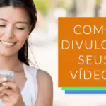 12 maneiras de divulgar vídeos na web e fora dela