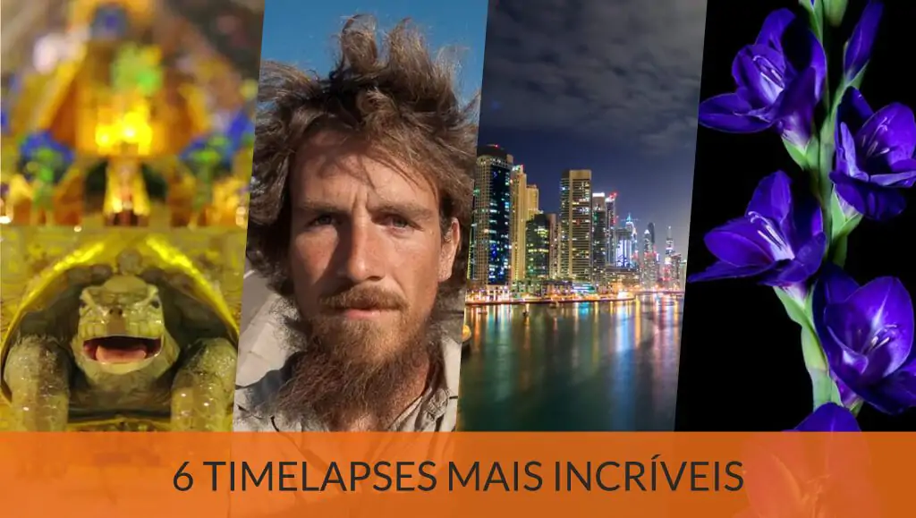Os 6 vídeos de Timelapse mais incríveis da Internet