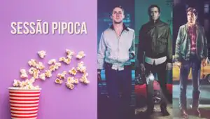 [Sessão Pipoca] Nosso Top 10 semanal de filmes para você aproveitar!